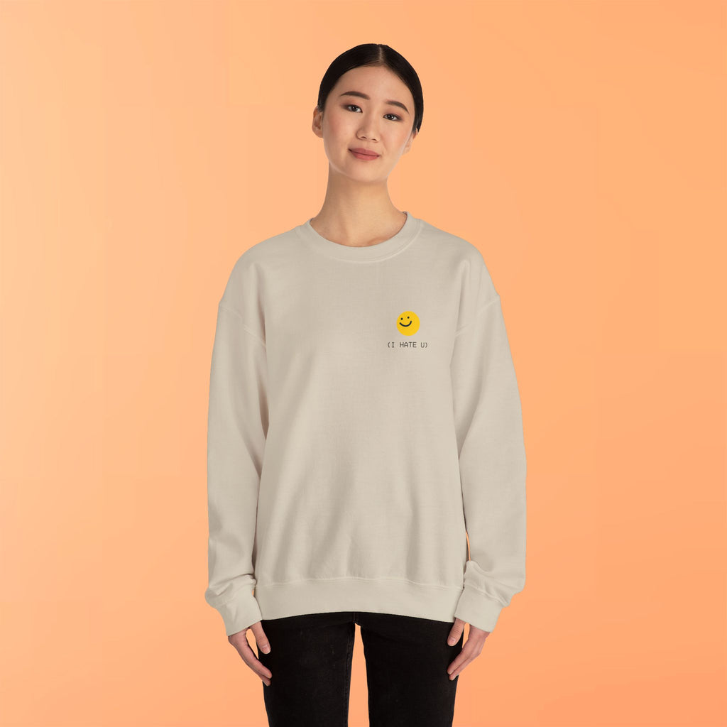 "I HATE YOU" Sweatshirt