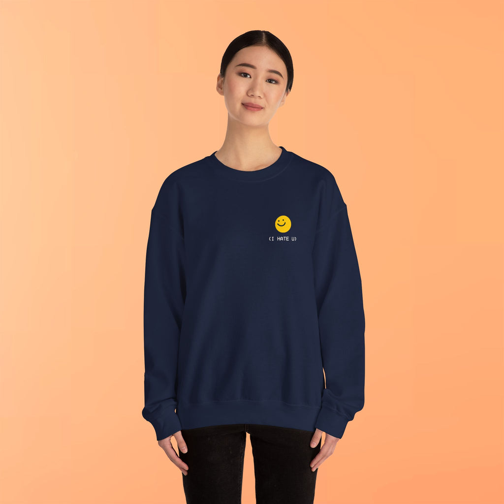 "I HATE YOU" Sweatshirt