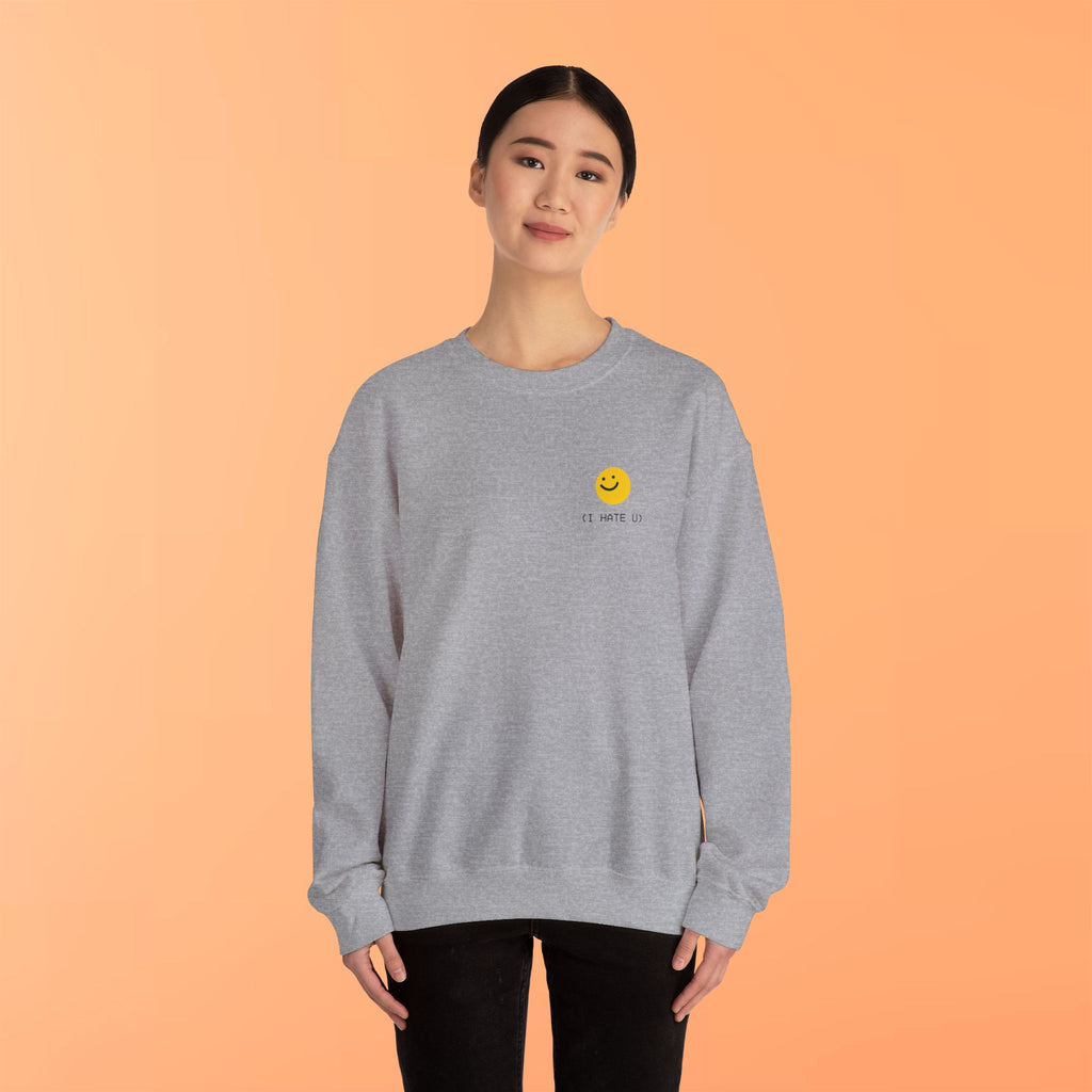 "I HATE YOU" Sweatshirt