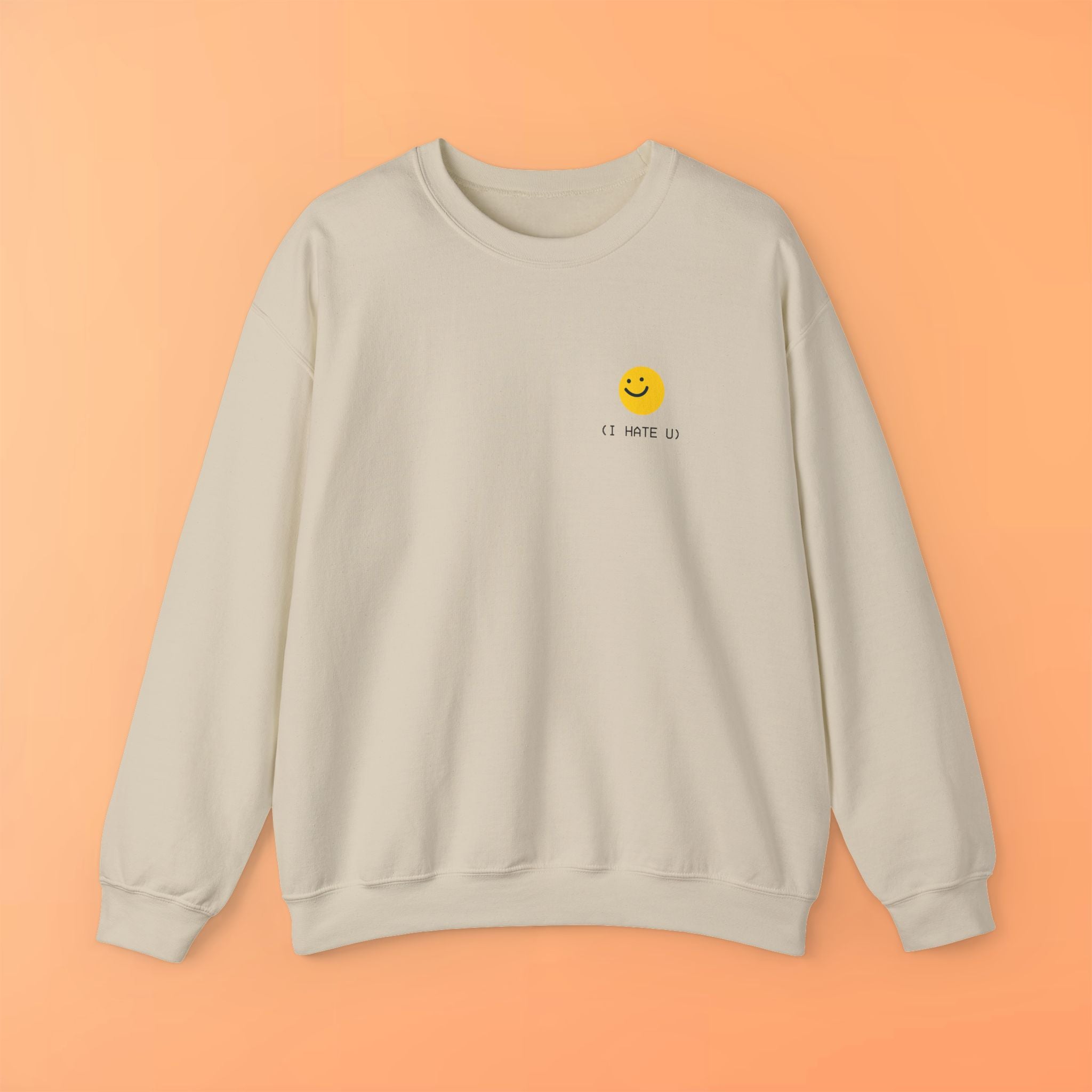 "I HATE YOU" Sweatshirt